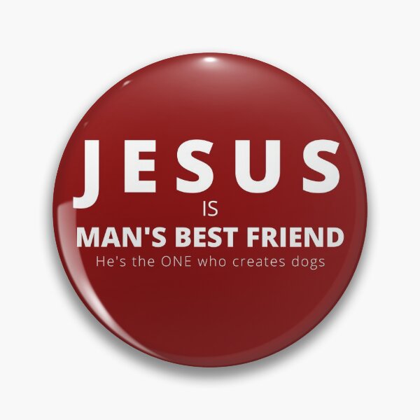 Item preview, Jesus is man's best friend, He is the One who creates dogs. designed and sold by coolteesok.
