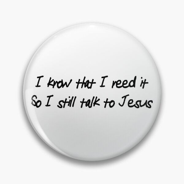Item preview, i still talk to jesus 2 designed and sold by Kat Acosta.