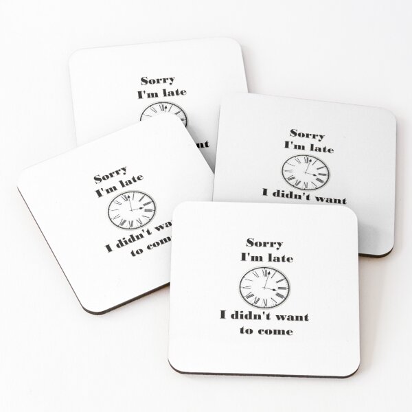 Item preview, Sorry Im late I didnt want to come designed and sold by Dahani-mo.