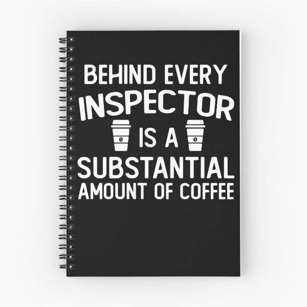 Item preview, Behind Every inspector Is A Substantial Amount Of Coffee funny inspector gifts designed and sold by alaechamlal.