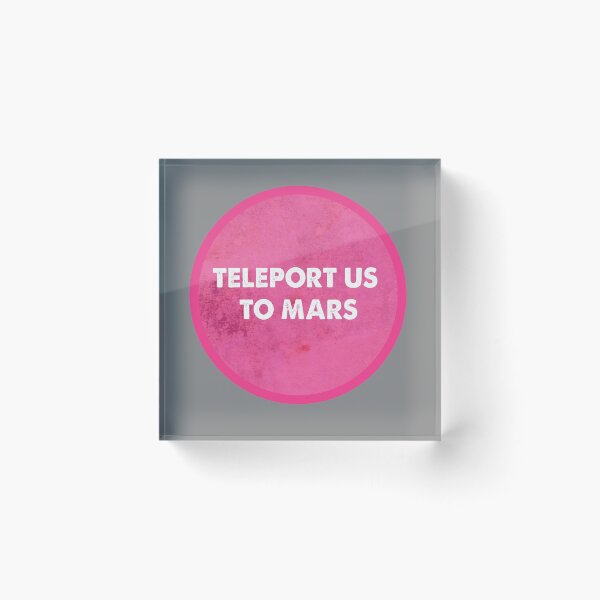 Item preview, Teleport Us to Mars designed and sold by fdbweiss.