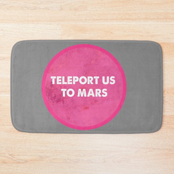 Item preview, Teleport Us to Mars designed and sold by fdbweiss.
