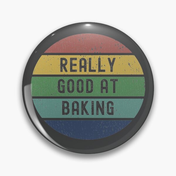 Item preview, really good at baking Gift designed and sold by Dorkification.
