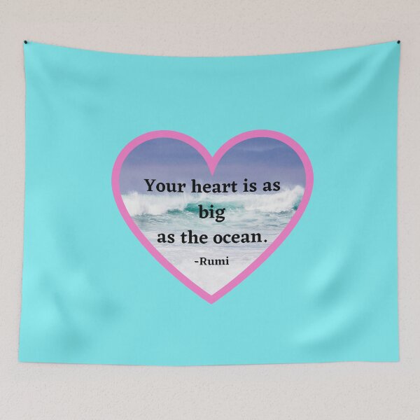 Item preview, Your Heart Is As Big As The Ocean Rumi Inspiring Love Quote designed and sold by StudioTina.