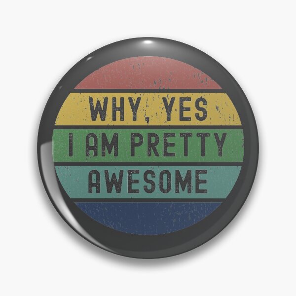 Item preview, why yes i am pretty awesome Gift designed and sold by Dorkification.