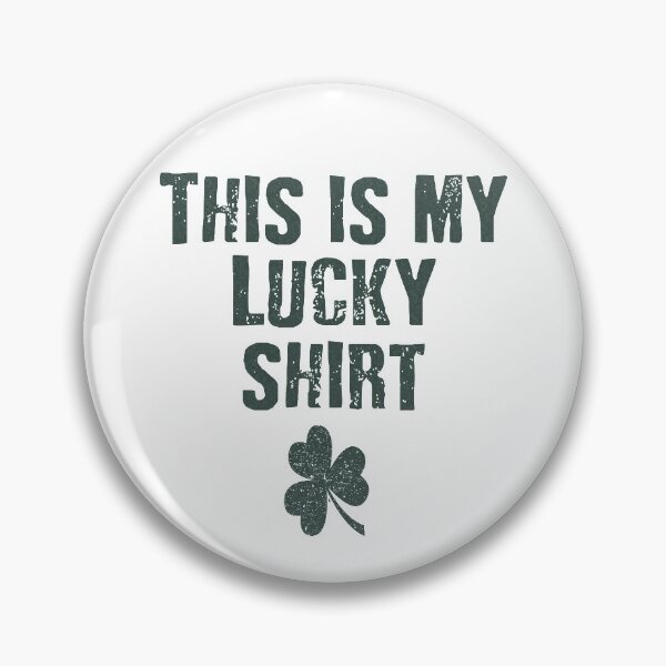 Item preview, This is my lucky shirt designed and sold by PERsonalthreads.