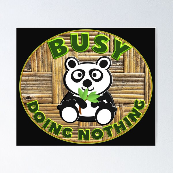 Item preview, BUSY DOING NOTHING PANDA - FOR BABY PANDA LOVER designed and sold by Ralek.