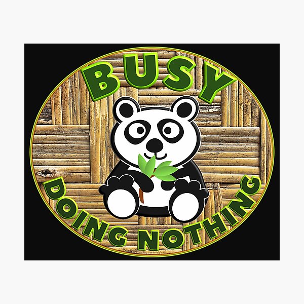 Item preview, BUSY DOING NOTHING PANDA - FOR BABY PANDA LOVER designed and sold by Ralek.