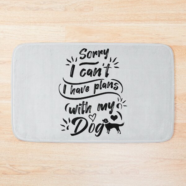 Item preview, Sorry I Cant I Have Plans With my dog designed and sold by teesBYAlioui.