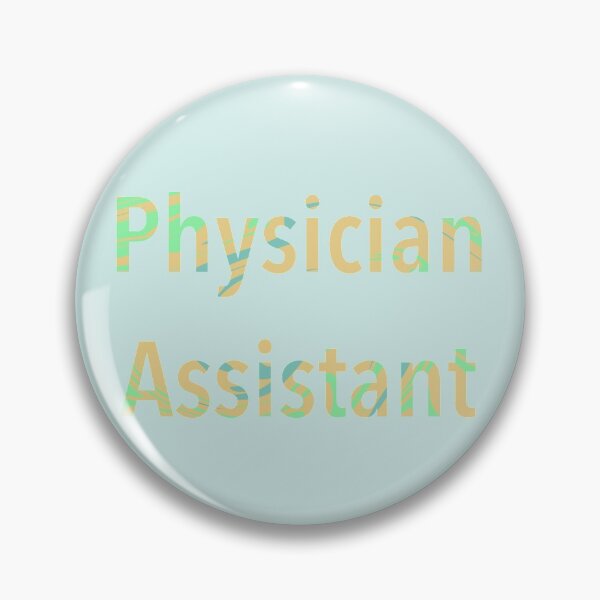 Item preview, Physician Assistant designed and sold by Sarahgranchelli.