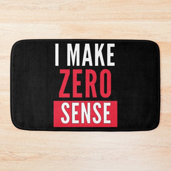 Item preview, I Make Zero Sense  designed and sold by mouad naouiri.