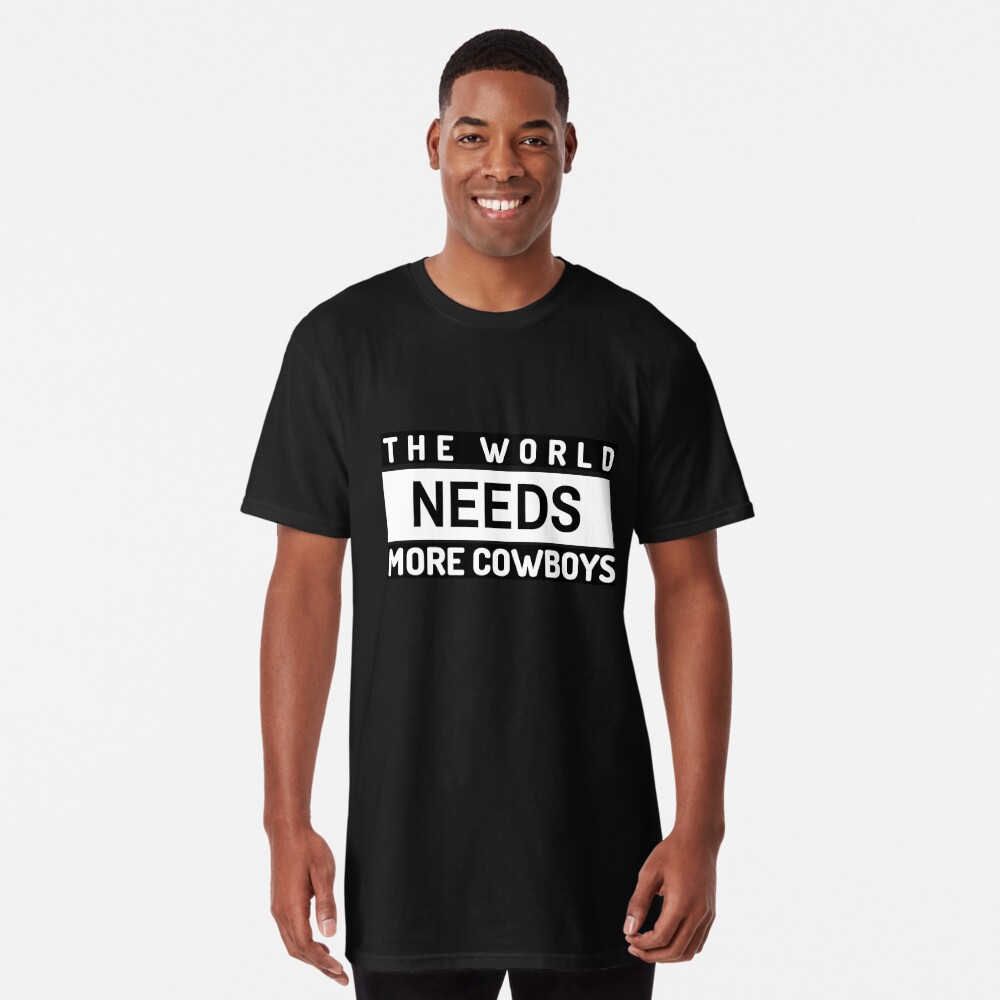 The World Needs More Cowboys t-shirt in Black 