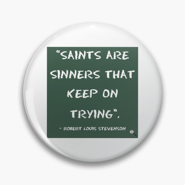 Item preview, Saints are sinners that keep on trying designed and sold by Truthstoliveby.