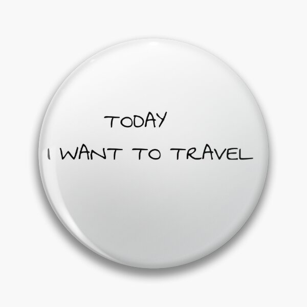 Item preview, Today i want to travel designed and sold by Axel20.