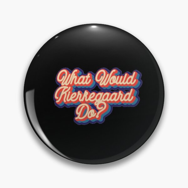 Item preview, What would Søren Kierkegaard do? designed and sold by lolquotes.