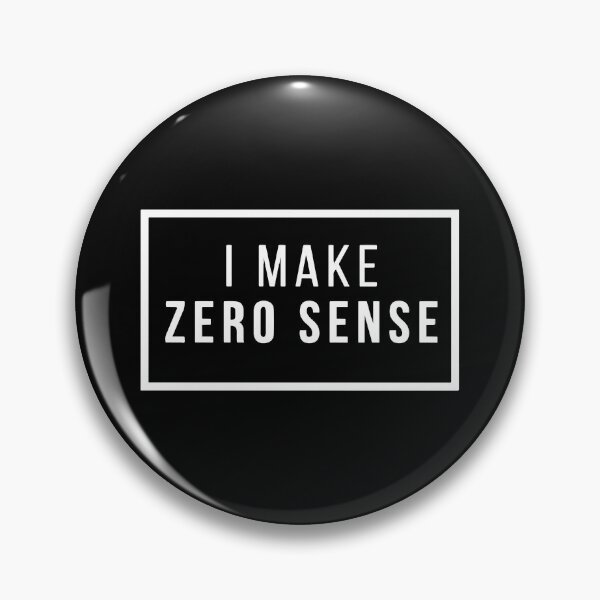 Item preview, I Make Zero Sense  designed and sold by mouad naouiri.