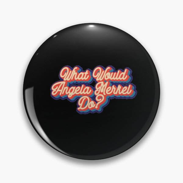 Item preview, What would Angela Merkel do? designed and sold by lolquotes.