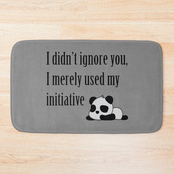 Item preview, I didn't ignore you, I merely used my initiative  designed and sold by Mrspink16.