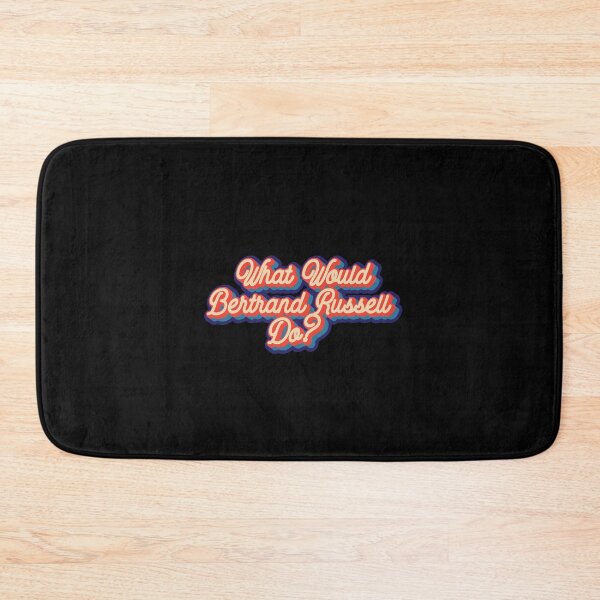 Item preview, What would Bertrand Russell do? designed and sold by lolquotes.