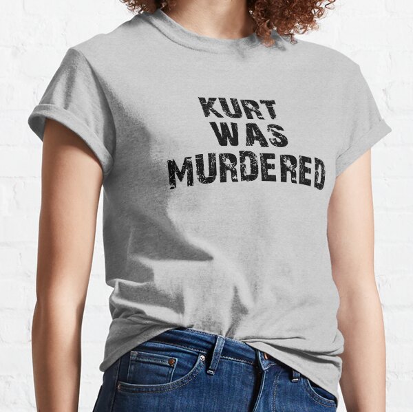 Item preview, KURT WAS MURDERED designed and sold by livingdeadEdd.