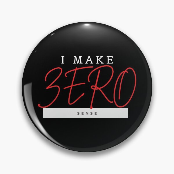 Item preview, I Make Zero Sense  designed and sold by mouad naouiri.