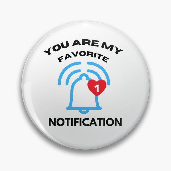 Item preview, Long Distance Relationship: You Are My Favorite Notification designed and sold by Str8like dattshirts.