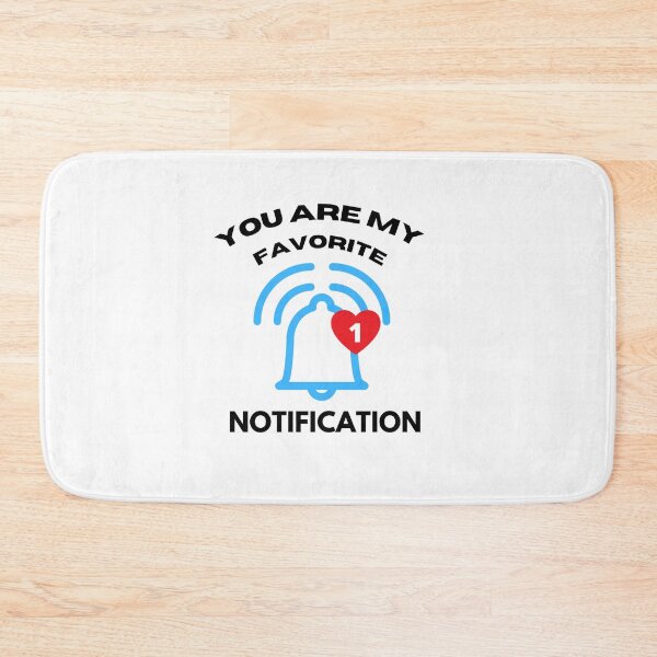 Item preview, Long Distance Relationship: You Are My Favorite Notification designed and sold by Str8like dattshirts.