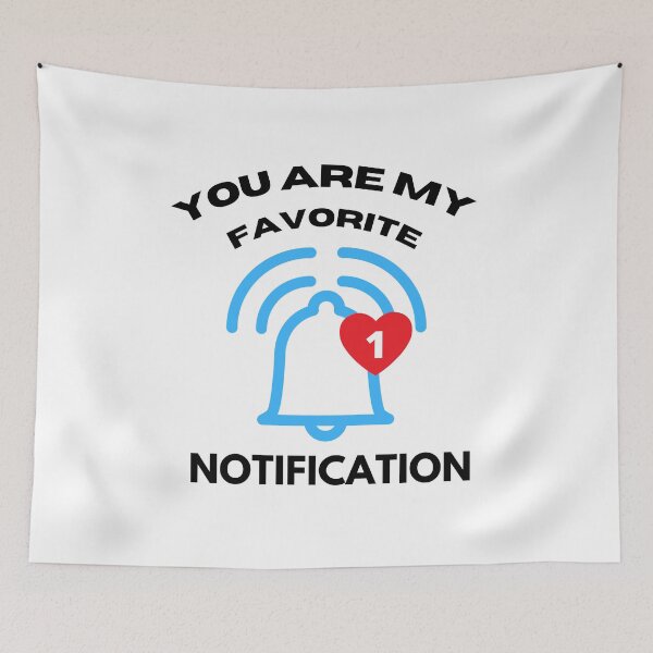 Item preview, Long Distance Relationship: You Are My Favorite Notification designed and sold by Str8like dattshirts.