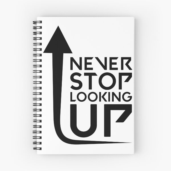Item preview, Never Stop Looking Up designed and sold by UrahGo.