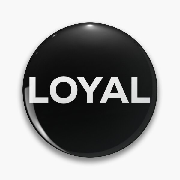 Item preview, Loyal designed and sold by ShowMePrints.