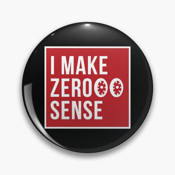 Item preview, I Make Zero Sense  designed and sold by mouad naouiri.