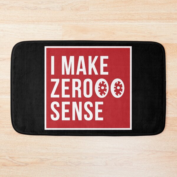 Item preview, I Make Zero Sense  designed and sold by mouad naouiri.
