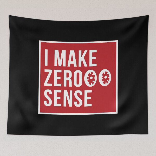 Item preview, I Make Zero Sense  designed and sold by mouad naouiri.