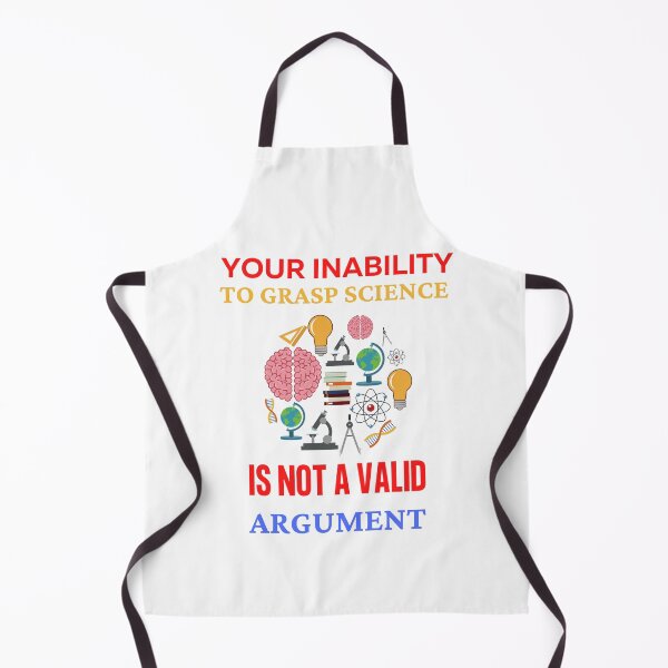 Item preview, Your Inability To Grasp Science Is Not A Valid Argument Against It designed and sold by Str8like dattshirts.