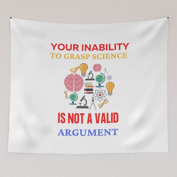 Item preview, Your Inability To Grasp Science Is Not A Valid Argument Against It designed and sold by Str8like dattshirts.
