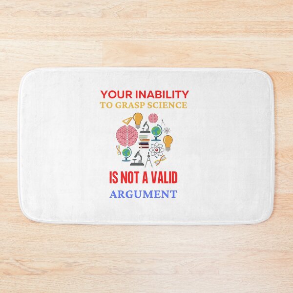 Item preview, Your Inability To Grasp Science Is Not A Valid Argument Against It designed and sold by Str8like dattshirts.