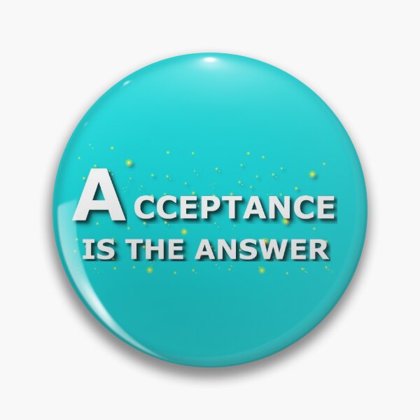 Item preview, Acceptance Is The Answer designed and sold by hypnoquin.