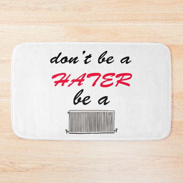 Item preview, Don't Be A Hater, Be A Radiator designed and sold by Mrspink16.