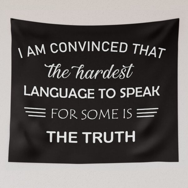 Item preview, The hardest language to speak for some people is the truth ! designed and sold by Qitchup.