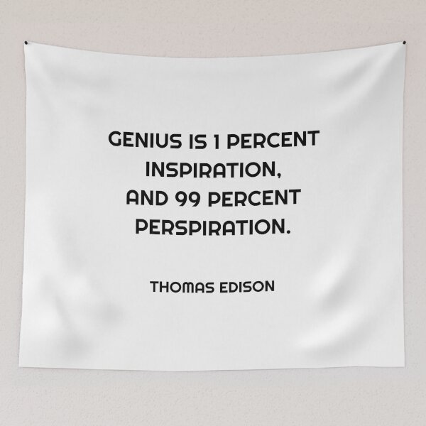Item preview, THOMAS EDISON QUOTE - GENIUS IS 1 PERCENT INSPIRATION, AND 99 PERCENT PERSPIRATION designed and sold by Inspirationmotivation.
