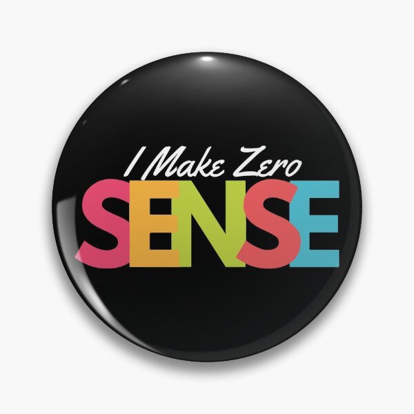 Item preview, I Make Zero Sense  designed and sold by mouad naouiri.