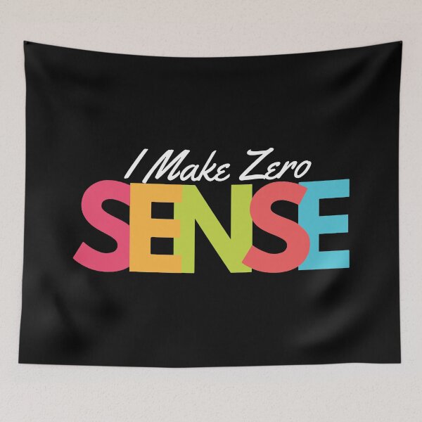 Item preview, I Make Zero Sense  designed and sold by mouad naouiri.