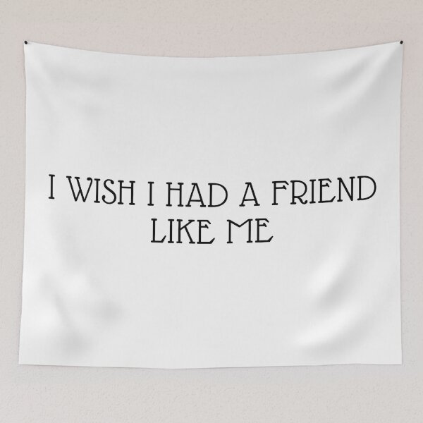 Item preview, I Wish I Had A Friend Like Me designed and sold by OTB002.