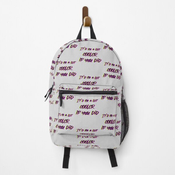 Item preview, Copy of It'd Be A Lot Cooler If You Did designed and sold by alancrapopod.