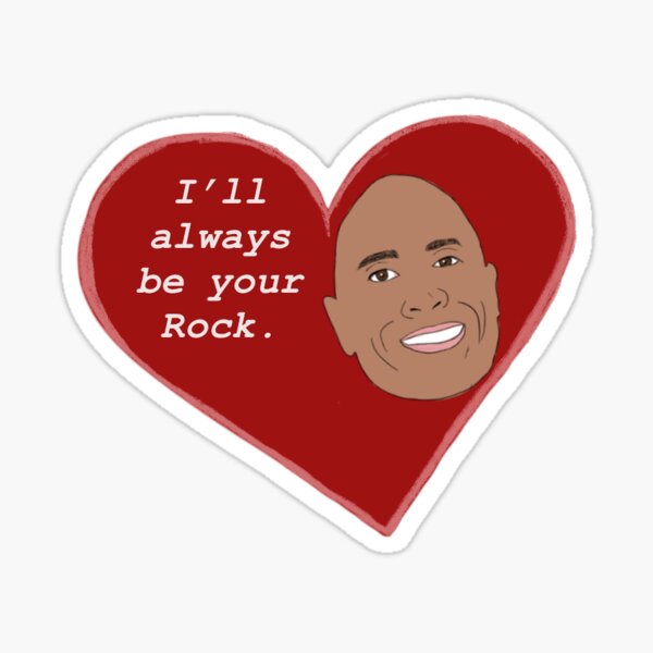 I’ll Always be Your Rock  Sticker