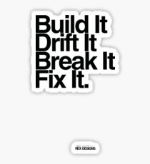 BuildIt DriftIt Breakit FixIt. Sticker