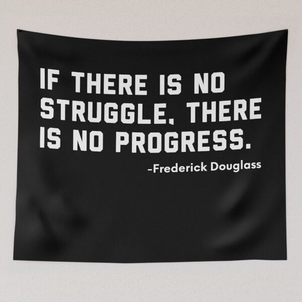 Item preview, If There is No Struggle, There is No Progress - Frederick Douglass designed and sold by ShowMePrints.