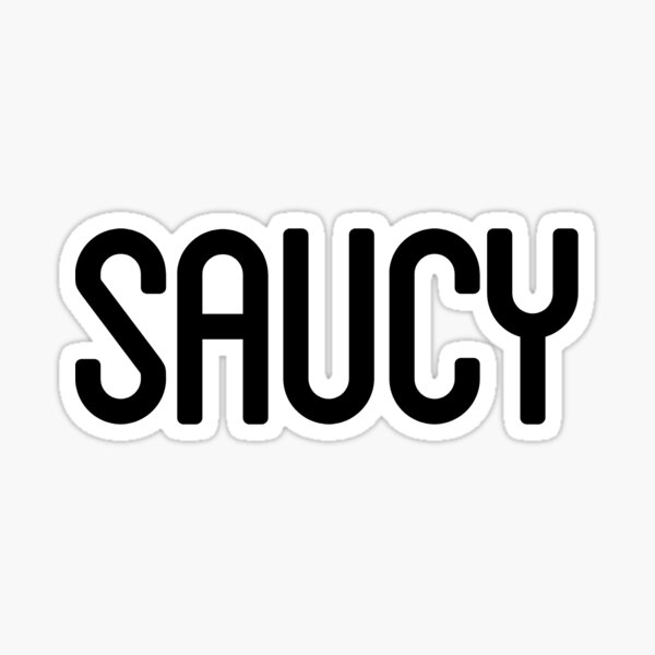 Saucy Sticker By Danmsimi Redbubble