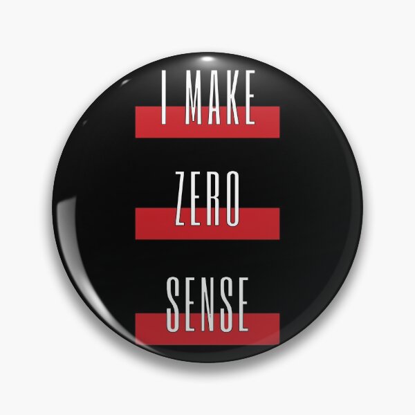 Item preview, I Make Zero Sense  designed and sold by mouad naouiri.