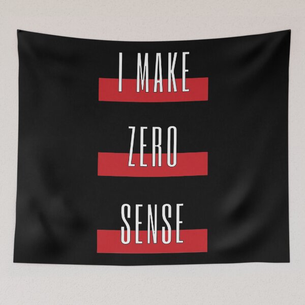 Item preview, I Make Zero Sense  designed and sold by mouad naouiri.